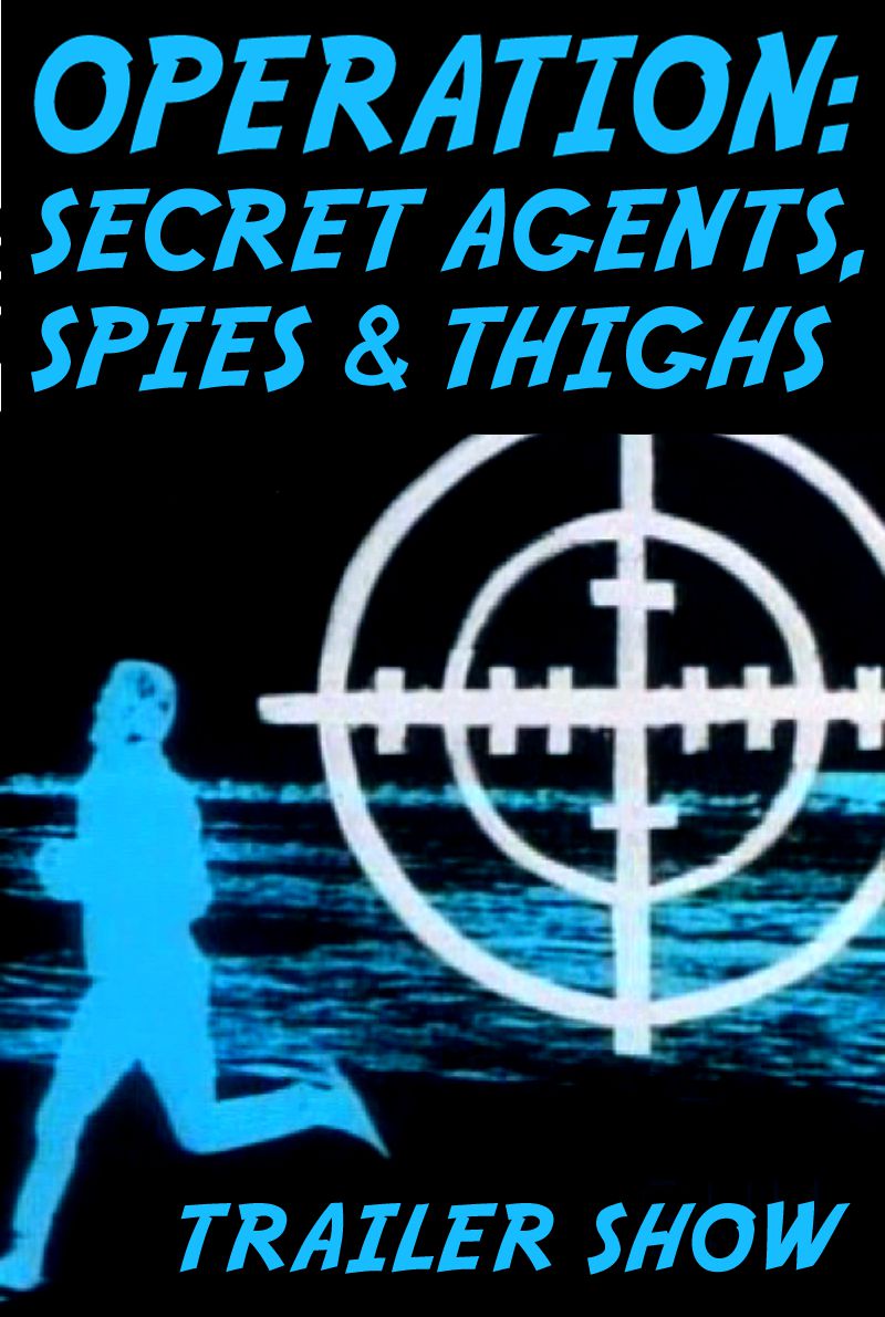 Secret Agent Target Operation: Secret Agents, Spies & Thighs | Cultpix